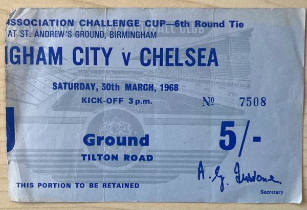 1967/68 ORIGINAL FA CUP 6TH ROUND TICKET BIRMINGHAM CITY V CHELSEA