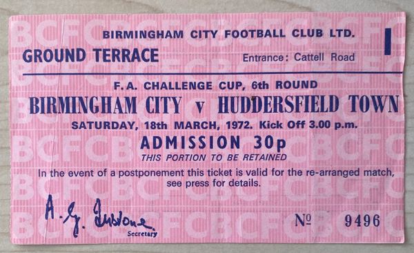 1971/72 ORIGINAL FA CUP 6TH ROUND TICKET BIRMINGHAM CITY V HUDDERSFIELD TOWN