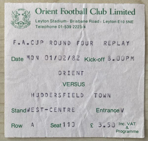 1981/82 ORIGINAL FA CUP 4TH ROUND REPLAY TICKET ORIENT V HUDDERSFIELD TOWN