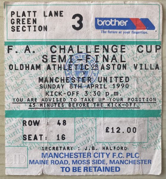 1990 ORIGINAL FA CUP SEMI FINAL TICKET MANCHESTER UNITED V OLDHAM ATHLETIC @ MAINE ROAD