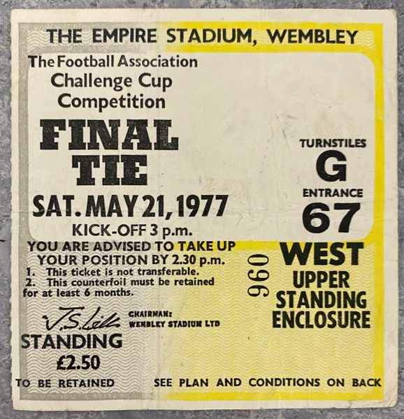 1977 ORIGINAL FA CUP FINAL TICKET MANCHESTER UNITED V LIVERPOOL G 67 960 (MANCHESTER UNITED ALLOCATION)