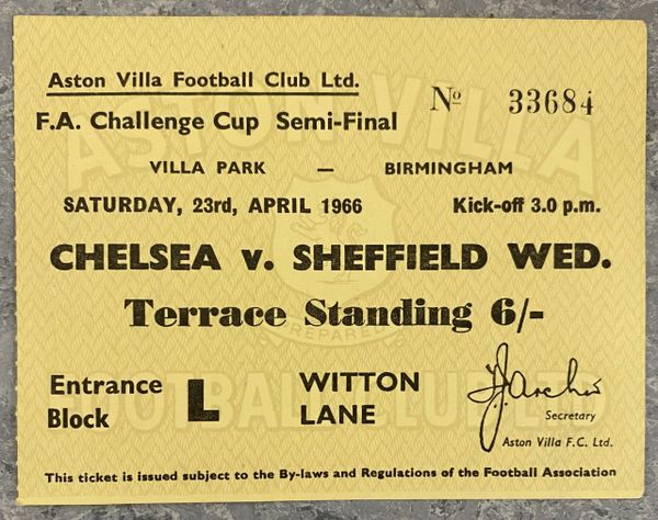 1966 ORIGINAL FA CUP SEMI FINAL TICKET CHELSEA V SHEFFIELD WEDNESDAY TICKET @VILLA PARK. L 33684