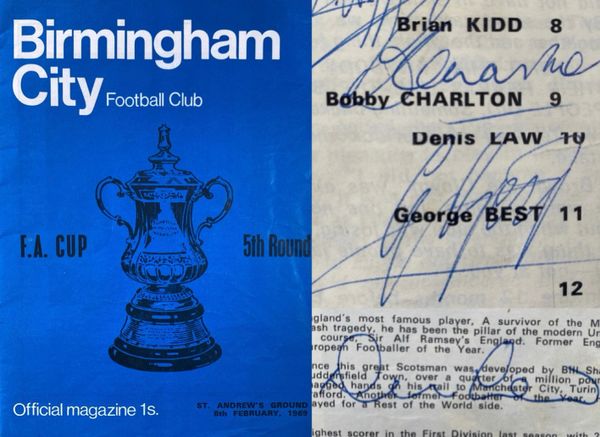 1969 ORIGINAL FA CUP PROGRAMME BIRMINGHAM CITY V MANCHESTER UNITED (SIGNED ON THE DAY BY BEST CHARLTON AND LAW)