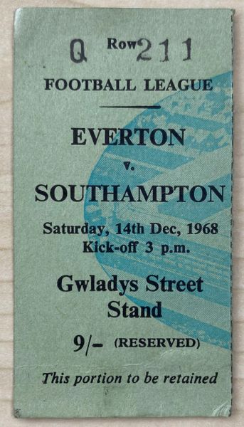 1968/69 ORIGINAL DIVISION ONE TICKET EVERTON V SOUTHAMPTON