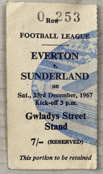 1967/68 ORIGINAL DIVISION ONE TICKET EVERTON V SUNDERLAND