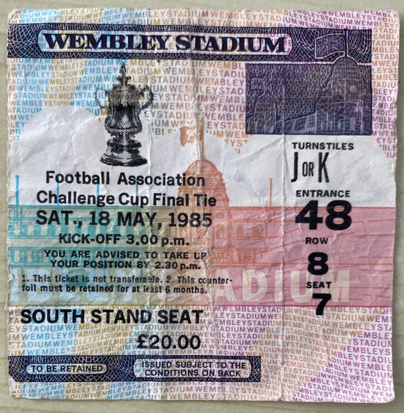 1985 ORIGINAL FA CUP FINAL TICKET MANCHESTER UNITED V EVERTON JK48 8 7