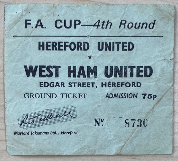 1971/72 ORIGINAL FA CUP 4TH ROUND TICKET HEREFORD UNITED V WEST HAM UNITED