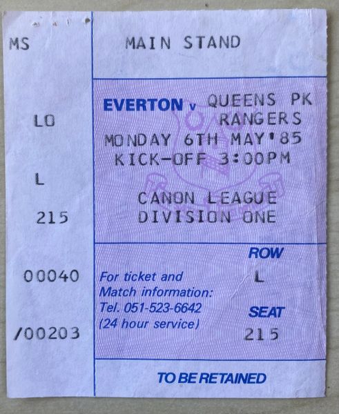 1984/85 ORIGINAL DIVISION ONE TICKET EVERTON V QUEENS PARK RANGERS