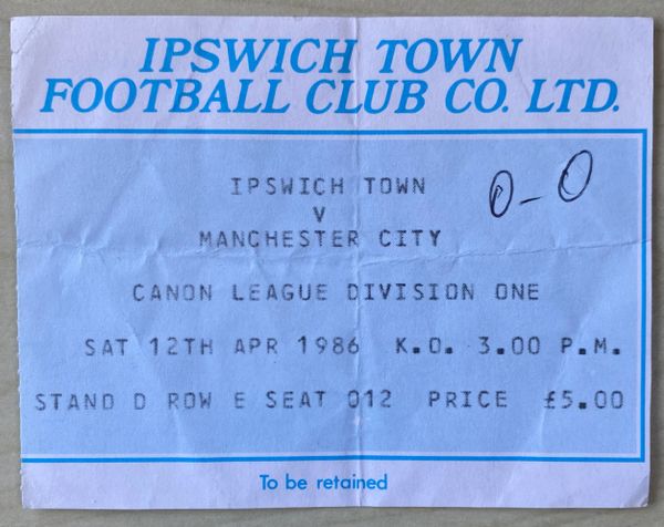 1985/86 ORIGINAL DIVISION ONE TICKET IPSWICH TOWN V MANCHESTER CITY