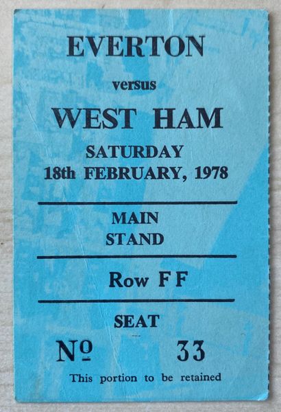 1977/78 ORIGINAL DIVISION ONE TICKET EVERTON V WEST HAM UNITED