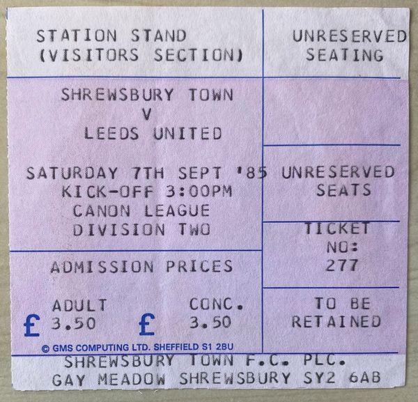 1985/86 ORIGINAL DIVISION TWO TICKET SHREWSBURY TOWN V LEEDS UNITED (LEEDS UTD ALLOCATION)