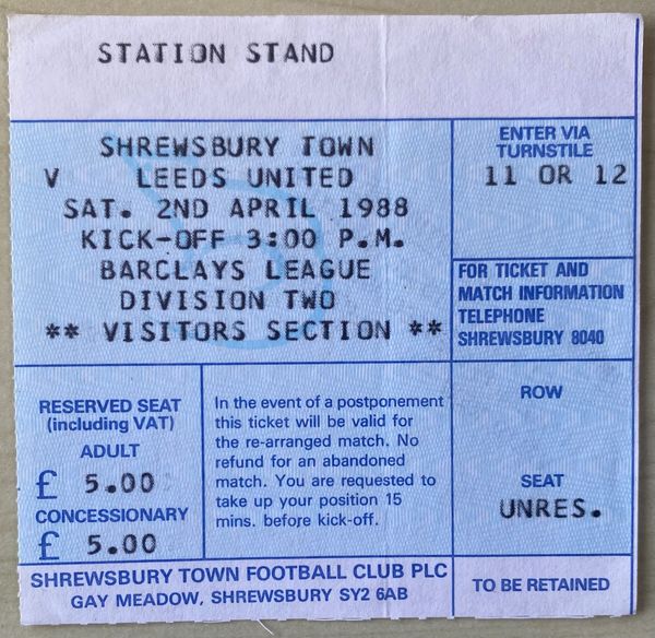 1987/88 ORIGINAL DIVISION TWO TICKET SHREWSBURY TOWN V LEEDS UNITED (LEEDS UTD ALLOCATION)