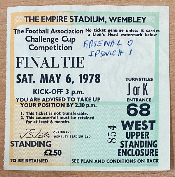 1978 ORIGINAL FA CUP FINAL TICKET ARSENAL V IPSWICH TOWN JK 68 WEST (ARSENAL ALLOCATION)