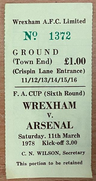 1977/78 ORIGINAL FA CUP 6TH ROUND TICKET WREXHAM V ARSENAL