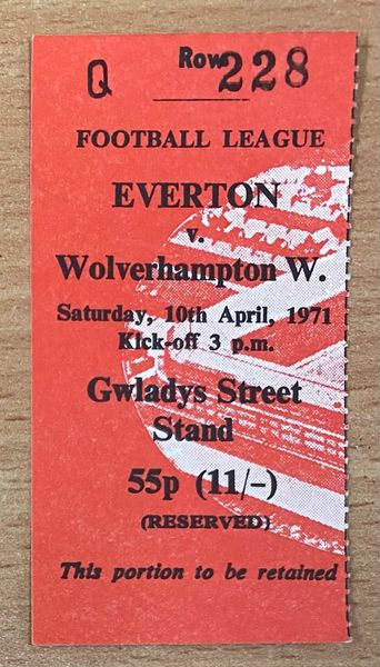 1970/71 ORIGINAL DIVISION ONE TICKET EVERTON V WOLVERHAMPTON WANDERERS