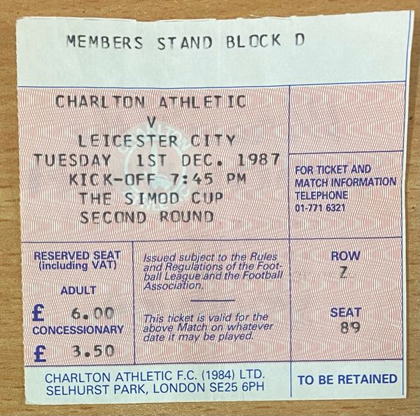 1987/88 ORIGINAL SIMOD CUP SECOND ROUND TICKET CHARLTON ATHLETIC V LEICESTER CITY