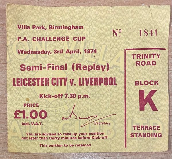 1974 ORIGINAL FA CUP SEMI FINAL REPLAY TICKET LEICESTER CITY V LIVERPOOL @ VILLA PARK