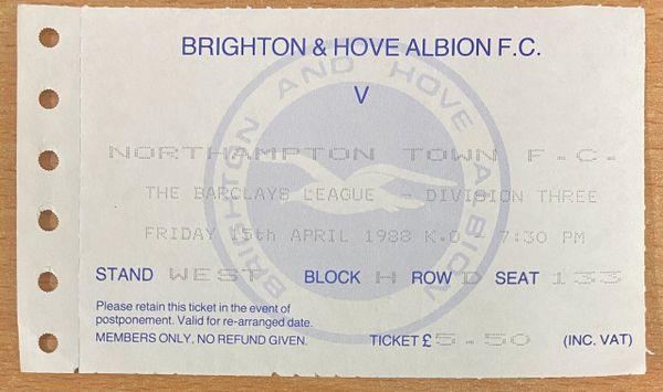 1987/88 ORIGINAL DIVISION THREE TICKET BRIGHTON & HOVE ALBION V NORTHAMPTON TOWN