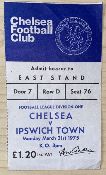1974/75 ORIGINAL DIVISION ONE TICKET CHELSEA V IPSWICH TOWN