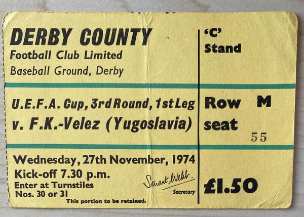 1974/75 ORIGINAL UEFA CUP ROUND 3 1ST LEG TICKET DERBY COUNTY V FK VELEZ MOSTAR