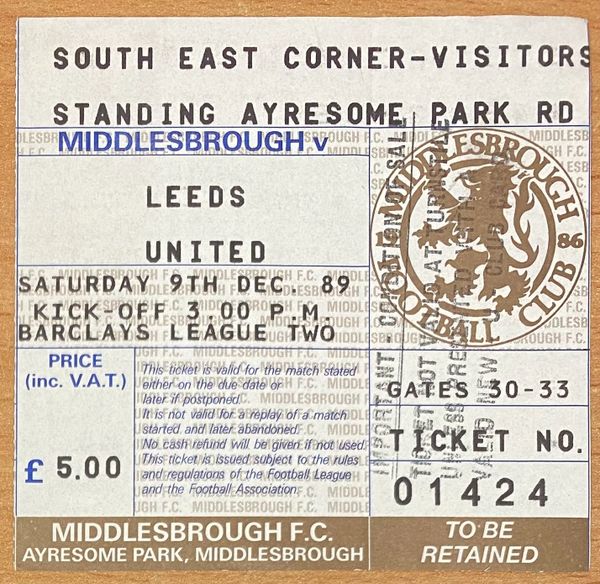 1989/90 ORIGINAL DIVISION TWO TICKET MIDDLESBROUGH V LEEDS UNITED (LEEDS UTD ALLOCATION)