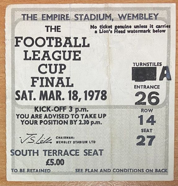 1978 ORIGINAL LEAGUE CUP FINAL TICKET NOTTINGHAM FOREST V LIVERPOOL