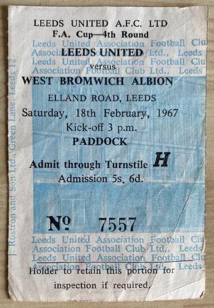 1966/67 ORIGINAL FA CUP 4TH ROUND TICKET LEEDS UNITED V WEST BROMWICH ALBION
