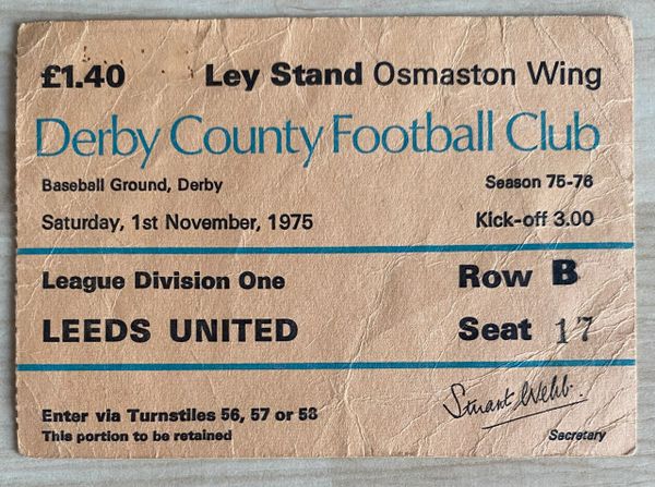 1975/76 ORIGINAL DIVISION ONE TICKET DERBY COUNTY V LEEDS UNITED