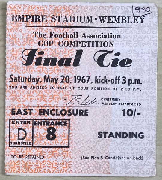 1967 ORIGINAL FA CUP FINAL TICKET TOTTENHAM HOTSPUR V CHELSEA D8