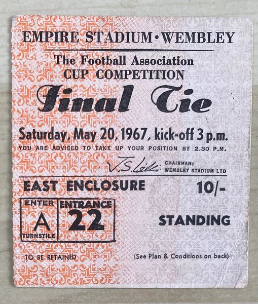 1967 ORIGINAL FA CUP FINAL TICKET TOTTENHAM HOTSPUR V CHELSEA A22