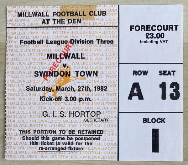 1981/82 ORIGINAL DIVISION THREE TICKET MILLWALL V SWINDON TOWN