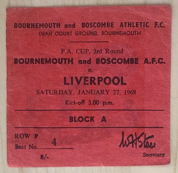 1967/68 ORIGINAL FA CUP 3RD ROUND TICKET BOURNEMOUTH AND BOSCOMBE ATHLETIC V LIVERPOOL