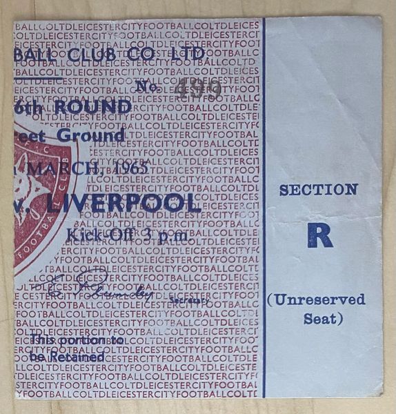 1964/65 ORIGINAL FA CUP 6TH ROUND TICKET LEICESTER CITY V LIVERPOOL