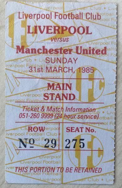 1984/85 ORIGINAL DIVISION ONE TICKET LIVERPOOL V MANCHESTER UNITED