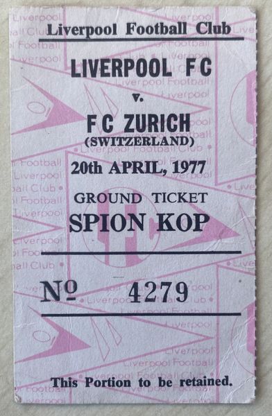 1976/77 ORIGINAL EUROPEAN CUP SEMI FINAL 2ND LEG TICKET LIVERPOOL V FC ZURICH