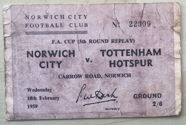 1958/59 ORIGINAL FA CUP 5TH ROUND REPLAY TICKET NORWICH CITY V TOTTENHAM HOTSPUR