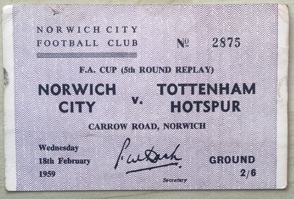 1958/59 ORIGINAL FA CUP 5TH ROUND REPLAY TICKET NORWICH CITY V TOTTENHAM HOTSPUR