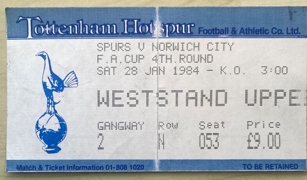 1983/84 ORIGINAL FA CUP 4TH ROUND TICKET TOTTENHAM HOTSPUR V NORWICH CITY