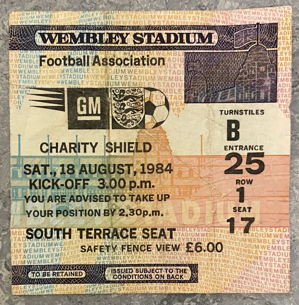 1984 ORIGINAL CHARITY SHIELD TICKET EVERTON V LIVERPOOL B25