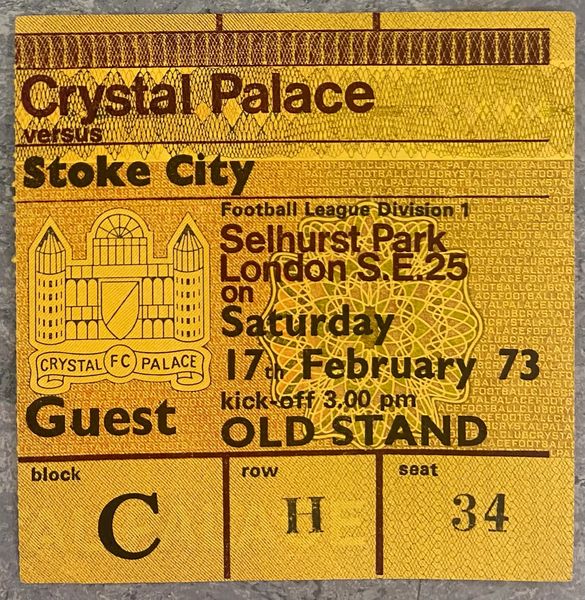 1972/73 ORIGINAL DIVISION ONE TICKET CRYSTAL PALACE V STOKE CITY