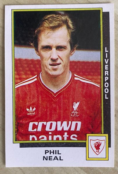 1986 ORIGINAL UNUSED PANINI FOOTBALL 86 STICKER PHIL NEAL LIVERPOOL 138