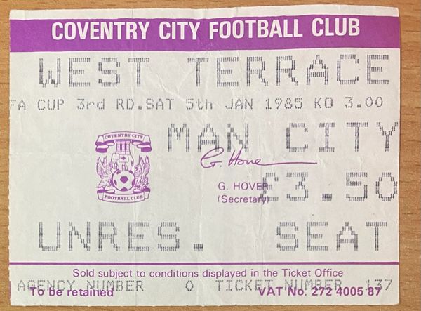1984/85 ORIGINAL FA CUP 3RD ROUND TICKET TICKET COVENTRY CITY V MANCHESTER CITY