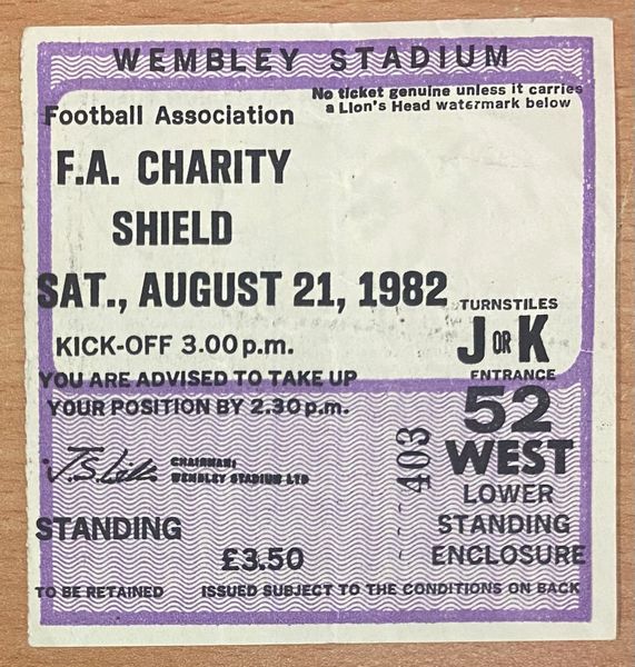 1982 ORIGINAL CHARITY SHIELD TICKET TOTTENHAM HOTSPUR V LIVERPOOL