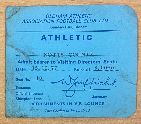 1977/78 ORIGINAL DIVISION TWO TICKET OLDHAM ATHLETIC V NOTTS COUNTY (VISITING DIRECTORS SEATS)