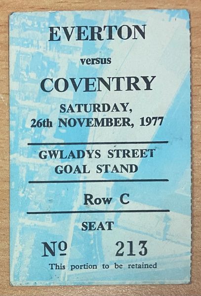 1977/78 ORIGINAL DIVISION ONE TICKET EVERTON V COVENTRY CITY