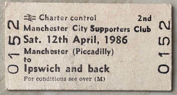 1985/86 ORIGINAL BRITISH RAIL FOOTBALL SPECIAL TICKET DIVISION ONE MANCHESTER CITY AT IPSWICH TOWN