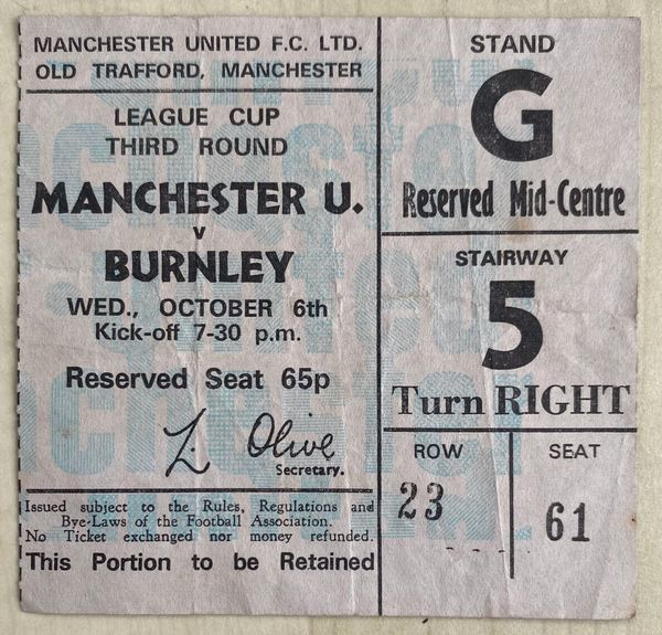 1971/72 ORIGINAL LEAGUE CUP 3RD ROUND TICKET MANCHESTER UNITED V BURNLEY