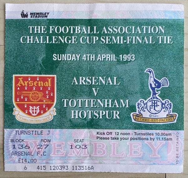 1993 ORIGINAL FA CUP SEMI FINAL TICKET ARSENAL V TOTTENHAM HOTSPUR (ARSENAL ALLOCATION)