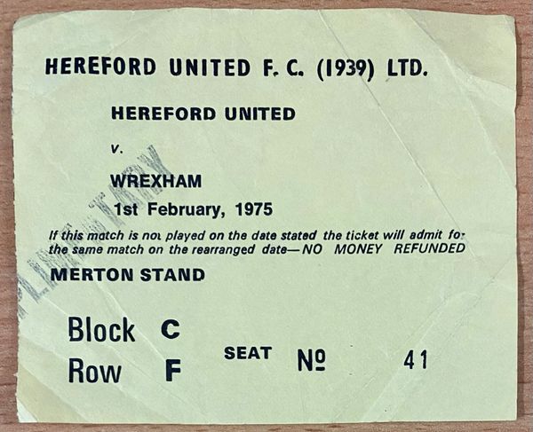 1974/75 ORIGINAL DIVISION THREE TICKET HEREFORD UNITED V WREXHAM