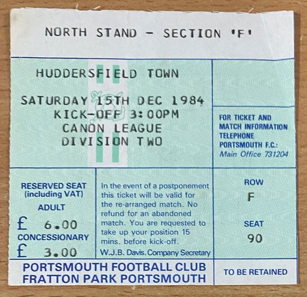 1984/85 ORIGINAL DIVISION TWO TICKET PORTSMOUTH V HUDDERSFIELD TOWN